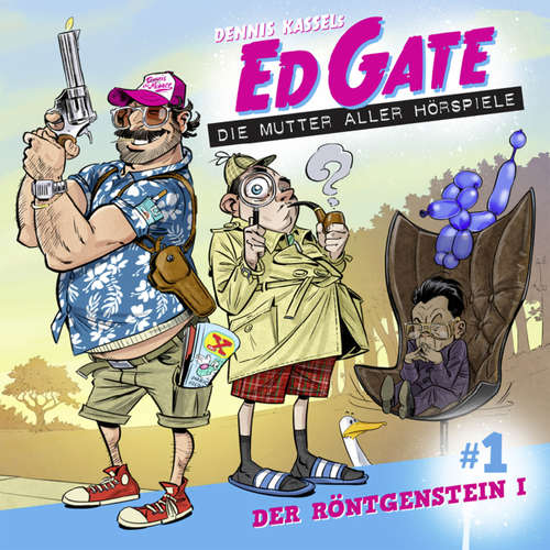 Ed Gate - Die Mutter aller Hörspiele, Folge 1: Der Röntgenstein - Teil 1 von 2