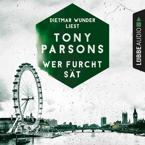 Hoerbuch Wer Furcht sät - Detective Max Wolfes dritter Fall - DS-Wolfe-Reihe 3 - Tony Parsons - Dietmar Wunder