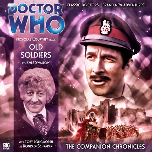 Audiobook Doctor Who - The Companion Chronicles, Series 2, 3: Old Soldiers - James Swallow - Nicholas Courtney