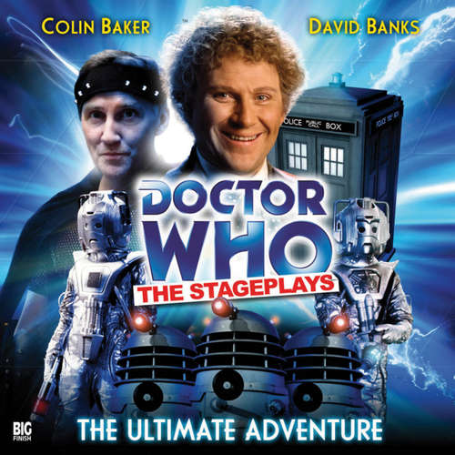 Audiobook Doctor Who - The Stageplays, 1: The Ultimate Adventure - Terrance Dicks - Colin Baker