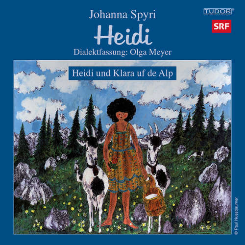 Hoerbuch Heidi und Klara uf de Alp, Folge 3 - Olga Meyer - Paul Bühlmann