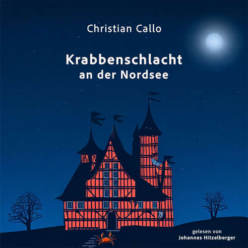 Hoerbuch Krabbenschlacht an der Nordsee - Christian Callo - Johannes Hitzelberger