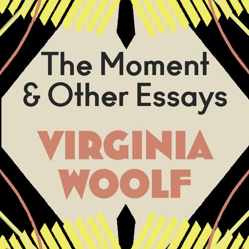 Audiobook The Moment and Other Essays - Virginia Woolf - Tania Rodrigues