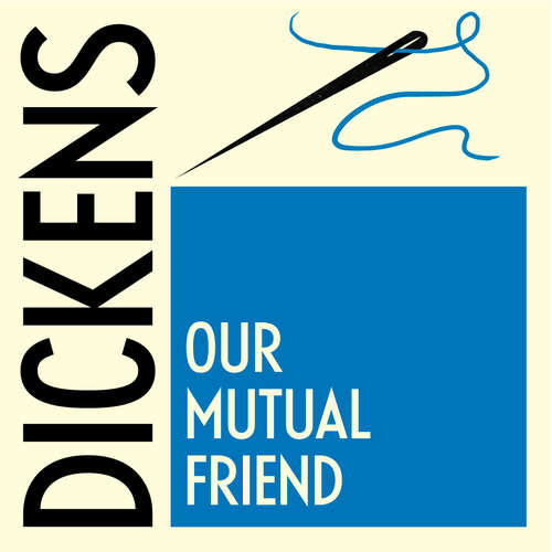 Audiobook Our Mutual Friend - Charles Dickens - Samuel West