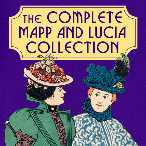 Audiobook The Complete Mapp and Lucia Collection: Books 1-6 - E.F. Benson - Lucy Scott