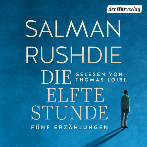 Hoerbuch Die elfte Stunde - Salman Rushdie - Thomas Loibl
