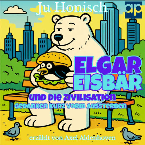 Hoerbuch Elgar Eisbär und die Zivilisation - Ju Honisch - Axel Aldenhoven