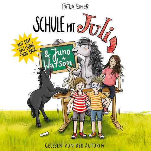 Hoerbuch Schule mit Juli - Juli, Teil 6 - Petra Eimer - Petra Eimer