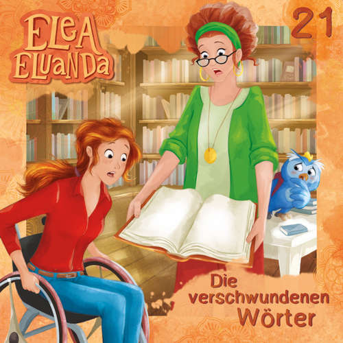 Hoerbuch Elea Eluanda, Folge 21: Die verschwundenen Wörter - Elfie Donnelly - Giuliana Jakobeit