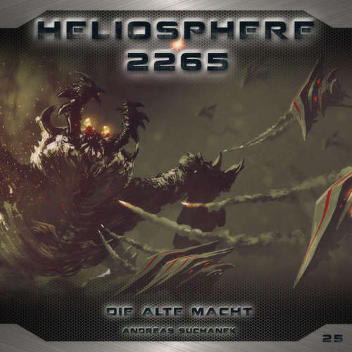 Hoerbuch Heliosphere 2265, Folge 25: Die alte Macht - Andreas Suchanek - Lutz Riedel