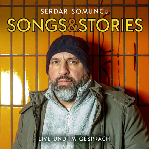 Hoerbuch Songs & Stories - Serdar Somuncu - Serdar Somuncu