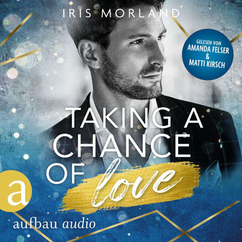 Hoerbuch Taking a chance of Love - Die Younger's Family Saga, Band 2 - Iris Morland - Amanda Felser