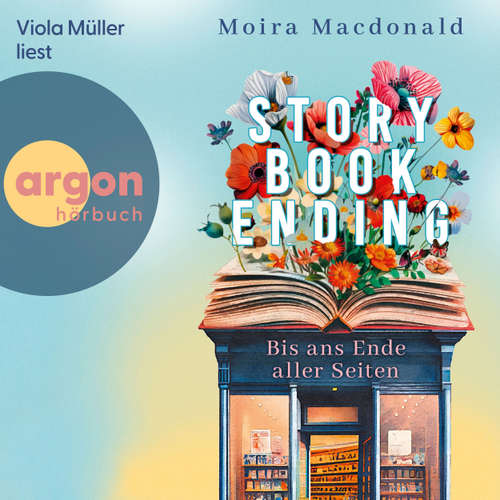Hoerbuch Storybook Ending - Bis ans Ende aller Seiten - Moira Macdonald - Viola Müller