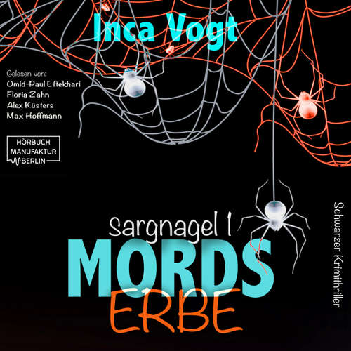 Hoerbuch Mordserbe - Sargnagel - Inca Vogt - Omid-Paul Eftekhari