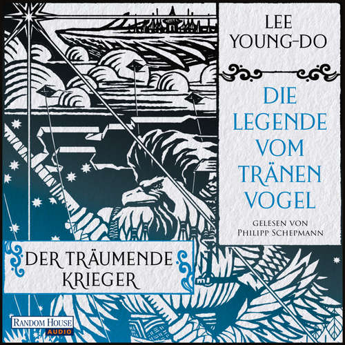 Hoerbuch Der träumende Krieger – Die Legende vom Tränenvogel 2 - Young-do Lee - Philipp Schepmann