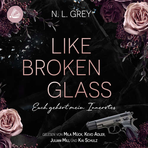 Hoerbuch Like Broken Glass - N. L. Grey - Mila Mück