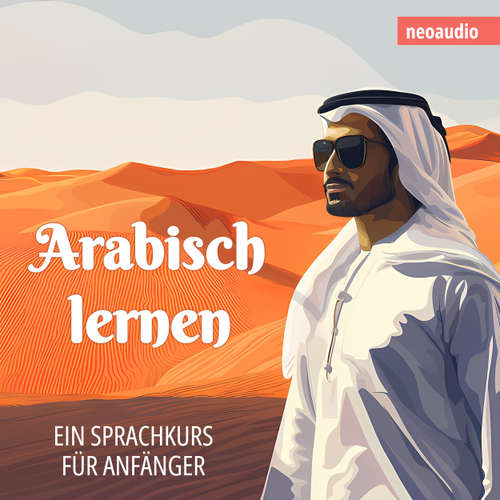 Hoerbuch Sprachkurse für Anfänger, Arabisch lernen - NeoAudio - Diverse Sprecher