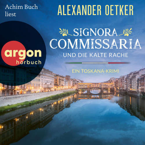 Hoerbuch Signora Commissaria und die kalte Rache - Alexander Oetker - Achim Buch