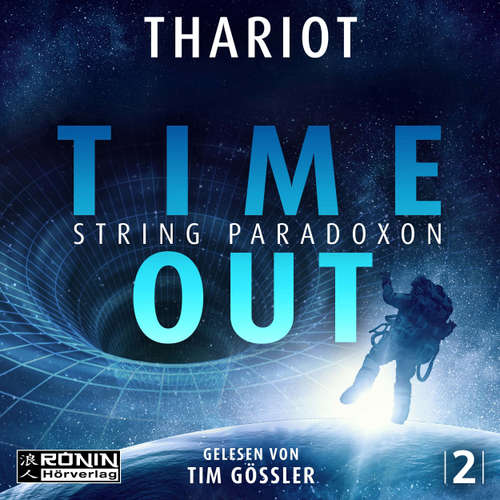 Hoerbuch Time Out - Zwischen den Dimensionen, Band 2 - Thariot - Tim Gössler
