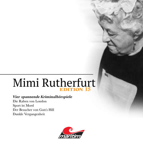 Hoerbuch Mimi Rutherfurt, Vier Spannende Kriminalhörspiele - "Mimi Rutherfurt" Edition 15 - Markus Topf - Douglas Welbat