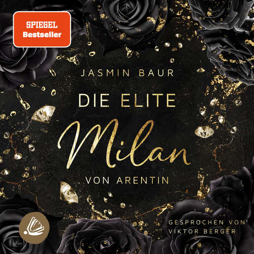 Hoerbuch Die Elite - Milan von Arentin - Jasmin Baur - Viktor Berger
