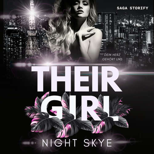 Hoerbuch Their Girl: Dein Herz gehört uns (Teil 2, Reverse Harem) - Night Skye - Denise Monteiro