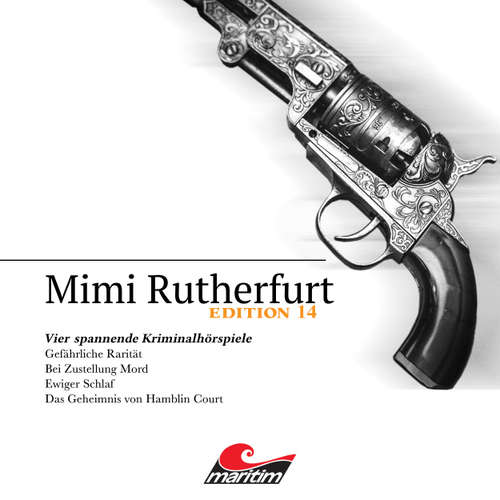 Hoerbuch Mimi Rutherfurt, Vier Spannende Kriminalhörspiele - "Mimi Rutherfurt" Edition 14 - Markus Topf - Lutz Mackensy