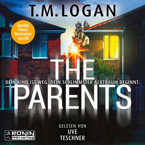 Hoerbuch The Parents - T.M. Logan - Uve Teschner