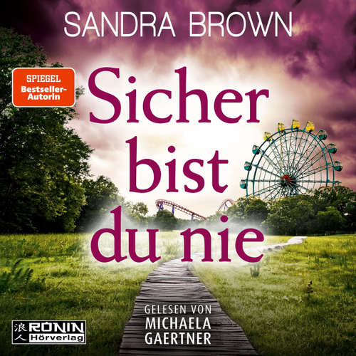 Hoerbuch Sicher bist du nie - Sandra Brown - Michaela Gaertner