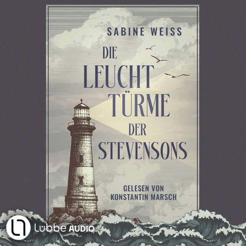 Hoerbuch Die Leuchttürme der Stevensons - Sabine Weiß - Konstantin Marsch