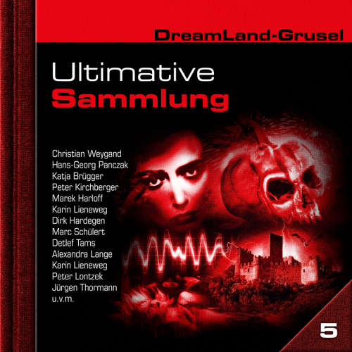 Hoerbuch Dreamland Grusel, Ultimative Sammlung Volume 5 - Raimund Junker - Christian Weygand