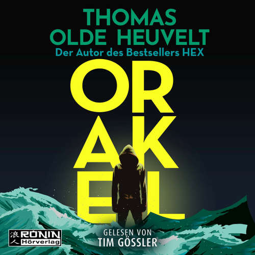Hoerbuch Orakel - Thomas Olde Heuvelt - Tim Gössler