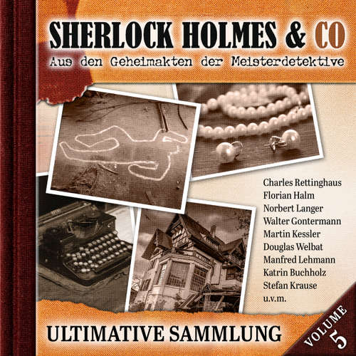 Hoerbuch Sherlock Holmes & Co, Ultimative Sammlung Volume 5 - Willis Grandt - Charles Rettinghaus