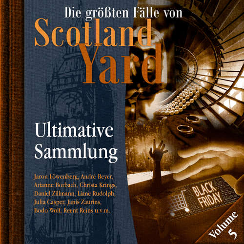 Hoerbuch Die größten Fälle von Scotland Yard, Ultimative Sammlung Volume 5 - Markus Duschek - Peter Kirchberger