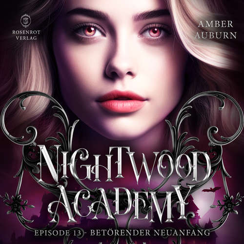 Hoerbuch Nightwood Academy, Episode 13 - Betörender Neuanfang - Amber Auburn - Sarah Dorsel