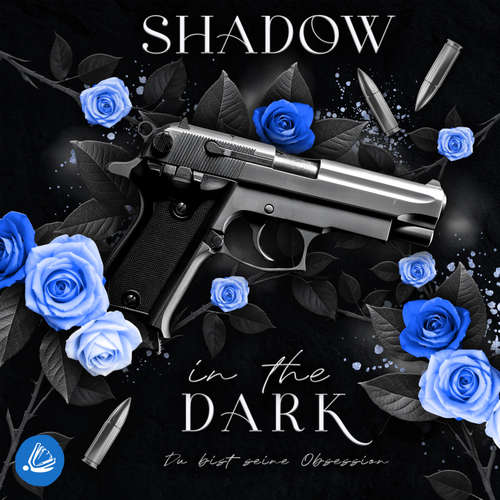 Hoerbuch Shadow in the Dark - Du bist seine Obsession - Lia Hope - Dora Holtkamp