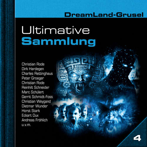Hoerbuch Dreamland Grusel, Ultimative Sammlung Volume 4 - Markus Duschek - Christian Rode
