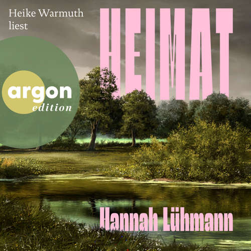 Hoerbuch Heimat - Hannah Lühmann - Heike Warmuth