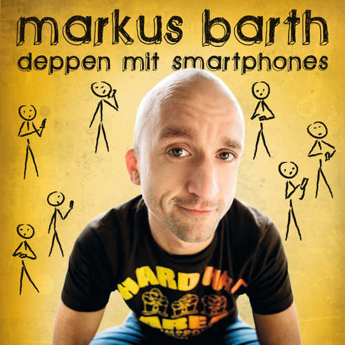 Hoerbuch Deppen mit Smartphones - Markus Barth - Markus Barth