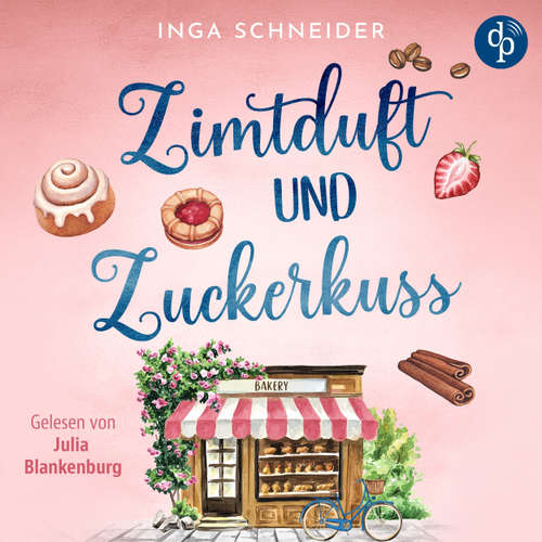Hoerbuch Zimtduft und Zuckerkuss | Romance Hörbuch - Inga Schneider - Julia Blankenburg