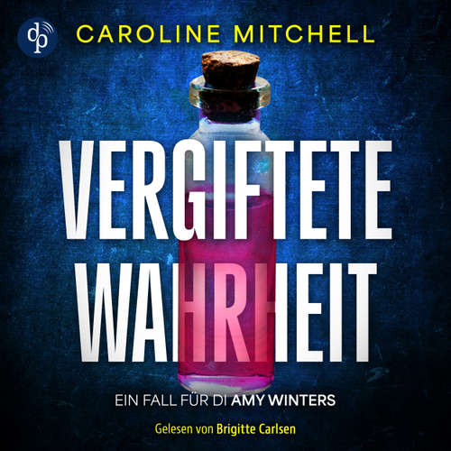 Hoerbuch Vergiftete Wahrheit - Caroline Mitchell - Brigitte Carlsen