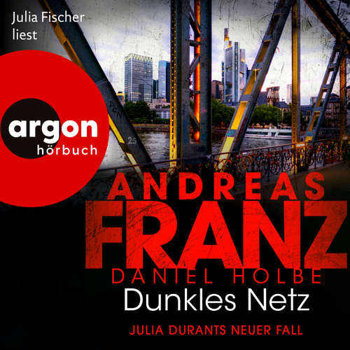 Hoerbuch Dunkles Netz (Autorisierte Lesefassung) - Andreas Franz - Julia Fischer