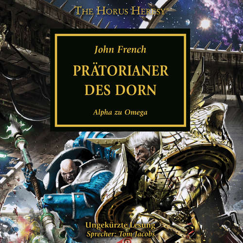 Hoerbuch The Horus Heresy 39: Prätorianer des Dorn - John French - Tom Jacobs