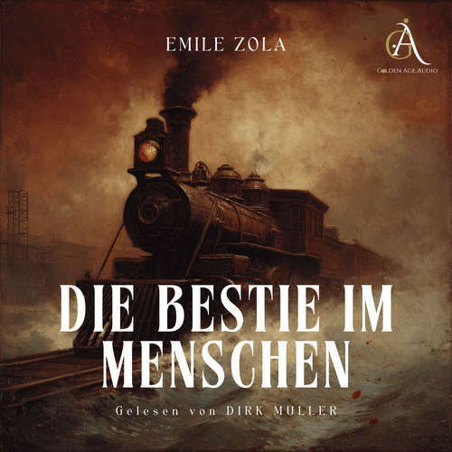 Hoerbuch Die Bestie im Menschen - Hörbuch Klassiker - Emile Zola - Dirk Müller