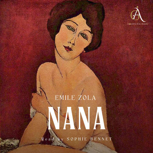Audiobook Nana - Audiobook - Émile Zola - Sophie Bennet