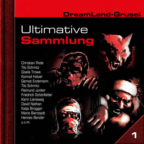 Hoerbuch Dreamland Grusel, Ultimative Sammlung Volume 1 - H. G. Francis - Christian Rode