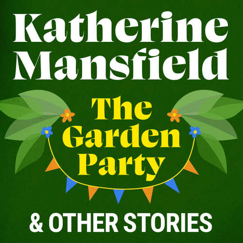 Audiobook The Garden Party and Other Stories - Katherine Mansfield - Stephanie Racine