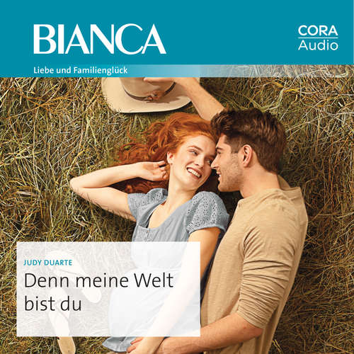 Hoerbuch Denn meine Welt bist du - Judy Duarte - Laura Zartmüller (digitale Stimme)