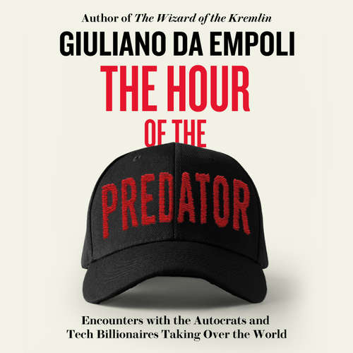 Audiobook The Hour of the Predator - Giuliano da Empoli - Sam Pamphilon