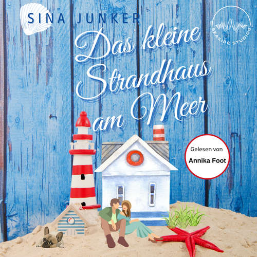 Hoerbuch Das kleine Strandhaus am Meer - Sina Junker - Annika Foot